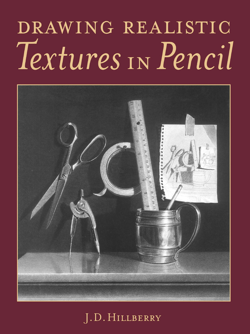 Upplýsingar um Drawing Realistic Textures in Pencil eftir J.D. Hillberry - Biðlisti